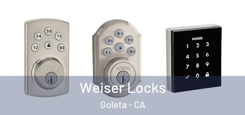  Weiser Locks Goleta - CA